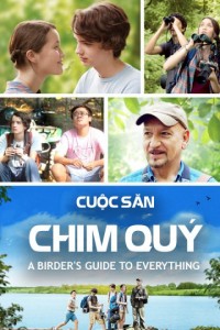 Cuộc Săn Chim Quý | A Birder's Guide to Everything (thua) (2013)