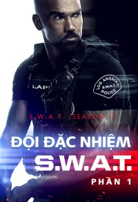 Đội Đặc Nhiệm SWAT (Phần 1) | S.W.A.T. (Season 1) (2017)