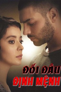 Đối Đầu Định Mệnh | Đối Đầu Định Mệnh (2017)