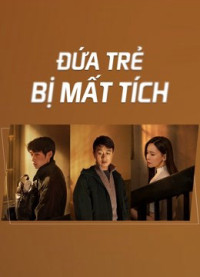 Đứa Trẻ Mất Tích | The Disappearing Child (2022)