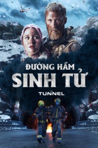 Đường Hầm Sinh Tử | The Tunnel (2019)