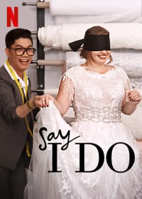 Lễ cưới trong mơ | Say I Do (2020)