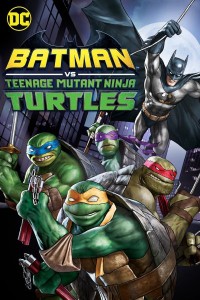 Liên Minh Người Dơi Và Ninja Rùa | Batman vs. Teenage Mutant Ninja Turtles (2019)