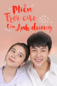 Miễn Trời Cao Còn Ánh Dương | My Forever Sunshine (2020)