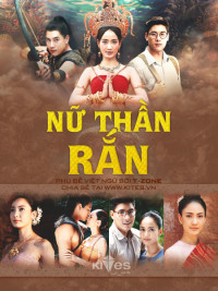 Nữ Thần Rắn | Nakee (2016)