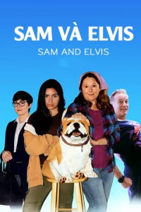 Sam Và Elvis | Sam And Elvis (2018)