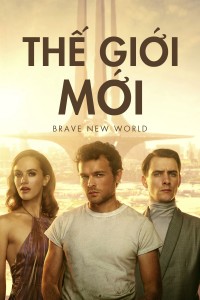 Thế Giới Mới | Brave New World (2020)