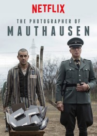 Thợ ảnh trại giam | The Photographer Of Mauthausen (2018)