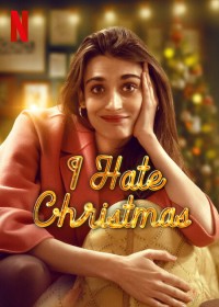 Tôi ghét Giáng sinh | I Hate Christmas (2022)