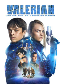 Valerian và Thành Phố Ngàn Hành Tinh | Valerian and the City of a Thousand Planets (2017)